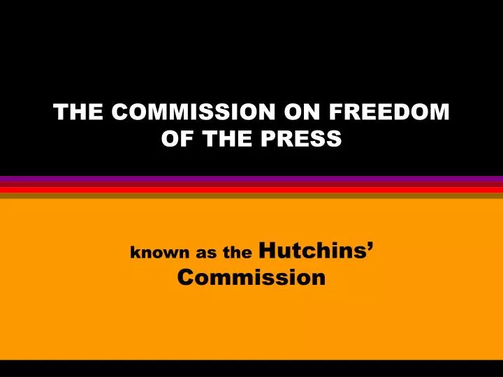 the commission on freedom of the press