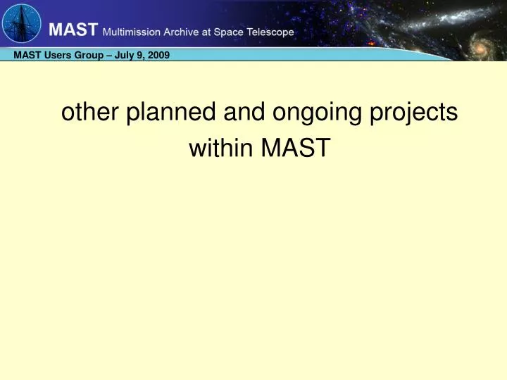 other planned and ongoing projects within mast