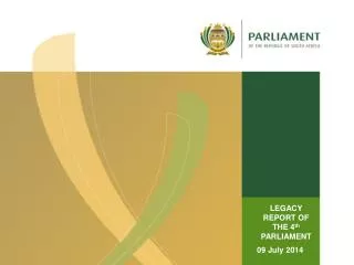 LEGACY REPORT OF THE 4 th PARLIAMENT