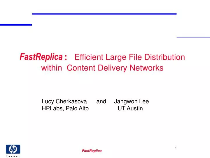 fastreplica efficient large file distribution within content delivery networks