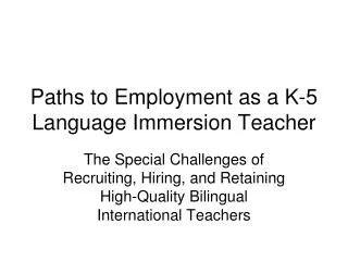 Paths to Employment as a K-5 Language Immersion Teacher