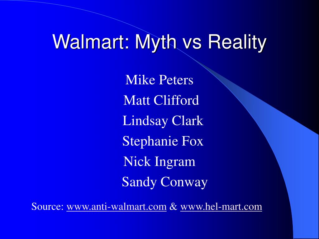 PPT - Walmart: Myth vs Reality PowerPoint Presentation, free download ...