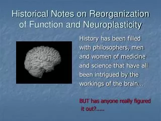 Historical Notes on Reorganization of Function and Neuroplasticity