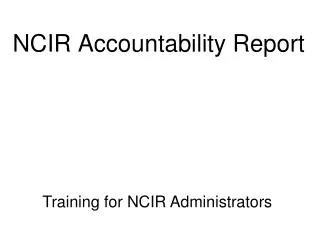 NCIR Accountability Report