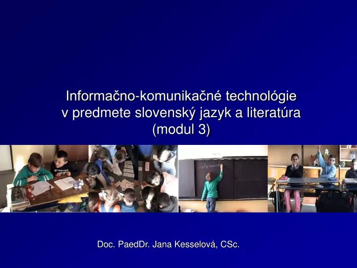 informa no komunika n technol gie v predmete slovensk jazyk a literat ra modul 3