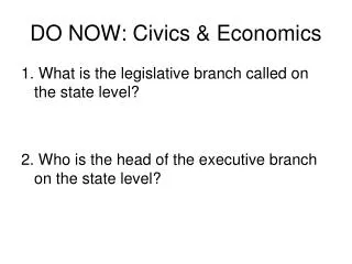 DO NOW: Civics &amp; Economics
