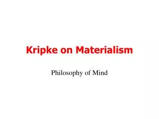 Kripke on Materialism