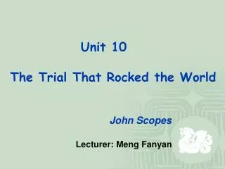 Unit 10 The Trial That Rocked the World