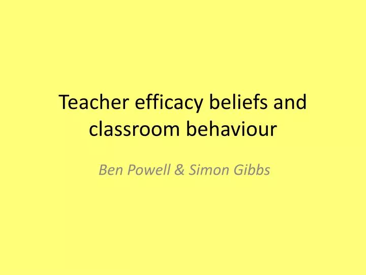 teacher efficacy beliefs and classroom behaviour