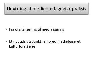 udvikling af mediep dagogisk praksis