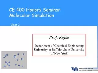 CE 400 Honors Seminar Molecular Simulation
