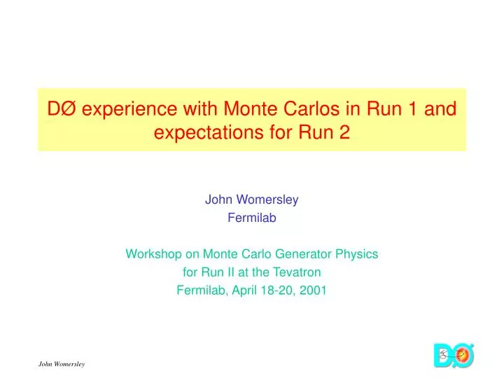 d experience with monte carlos in run 1 and expectations for run 2
