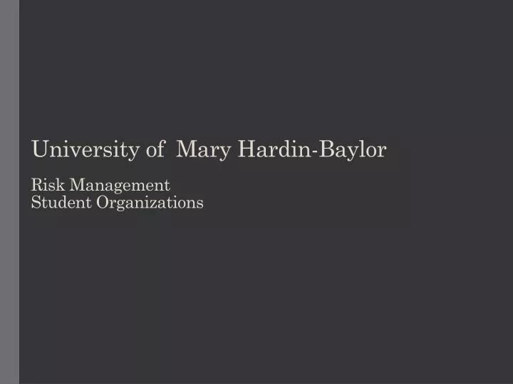 university of mary hardin baylor risk management student organizations