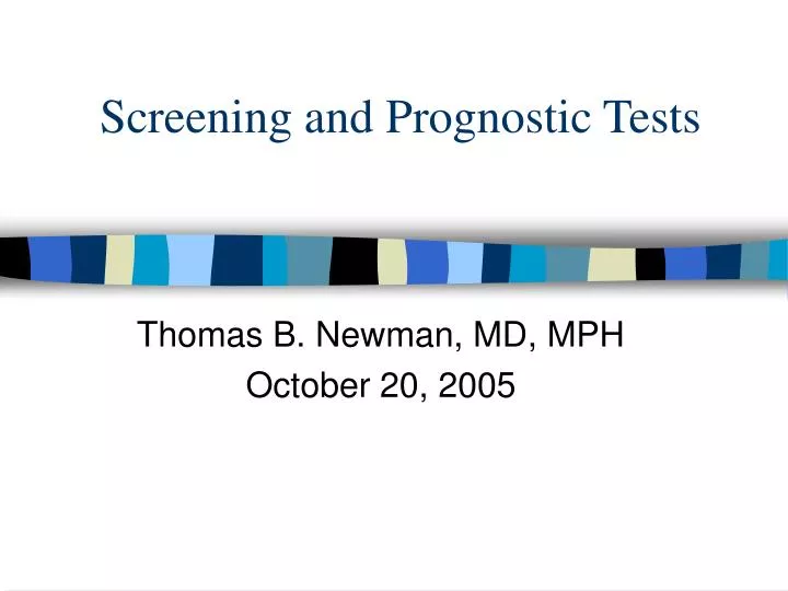 screening and prognostic tests