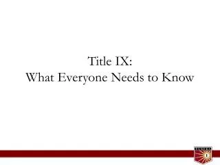 Title IX: What Everyone Needs to Know