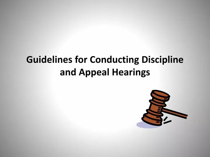 guidelines for conducting discipline and appeal hearings