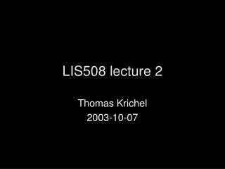 LIS508 lecture 2