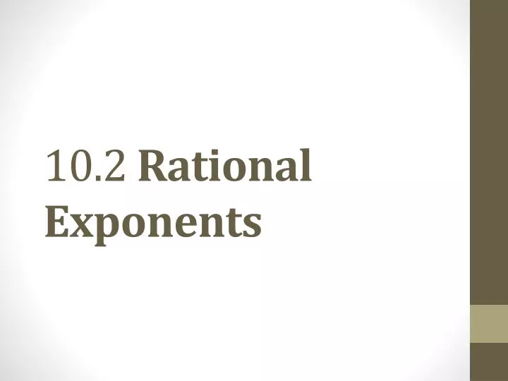 10 2 rational exponents