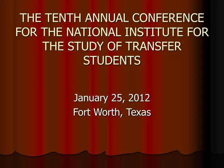 the tenth annual conference for the national institute for the study of transfer students