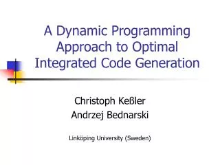 A Dynamic Programming Approach to Optimal Integrated Code Generation