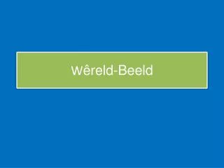w reld beeld