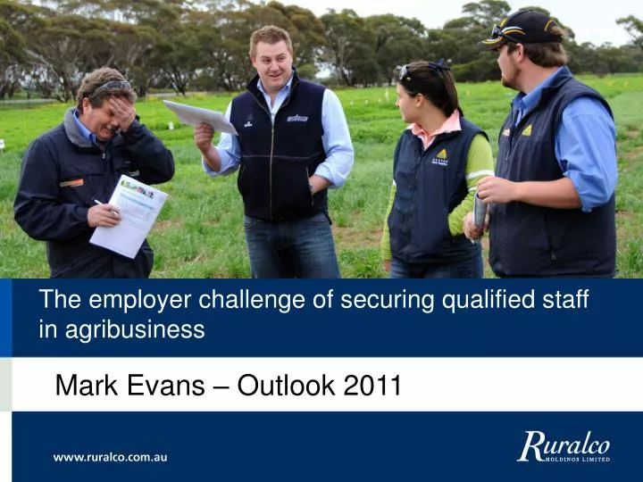 the employer challenge of securing qualified staff in agribusiness