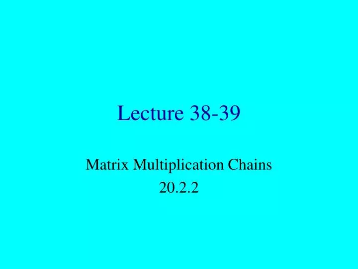 lecture 38 39