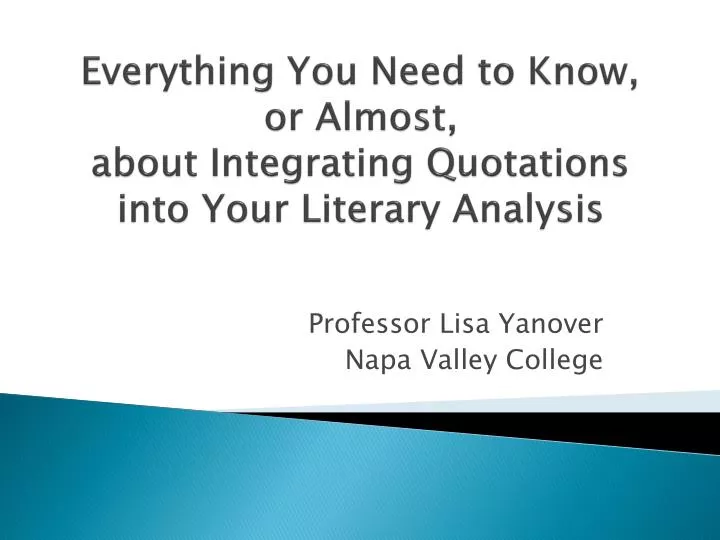 everything you need to know or almost about integrating quotations into your literary analysis