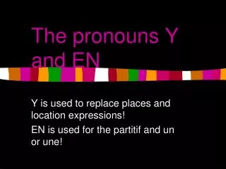 The pronouns Y and EN