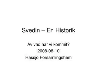 av vad har vi kommit 2008 08 10 h ssj f rsamlingshem