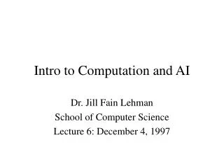 Intro to Computation and AI