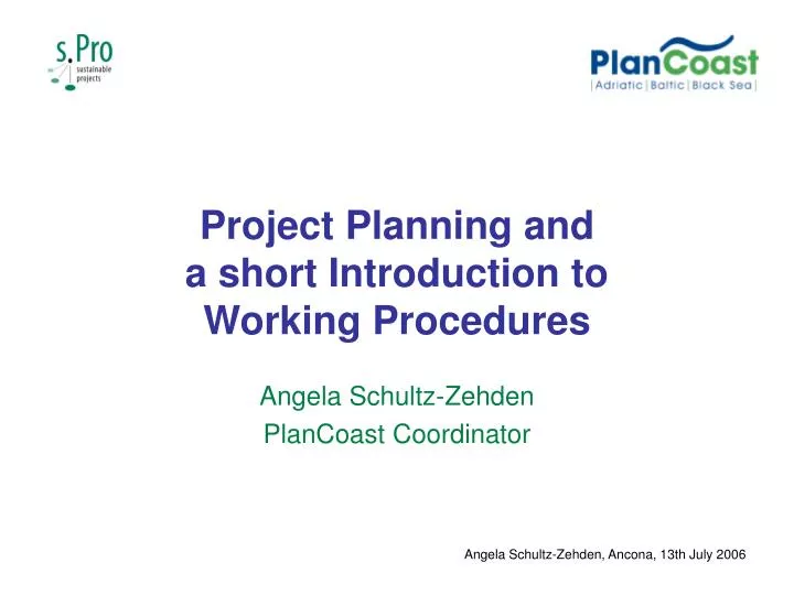 project planning and a short introduction to working procedures
