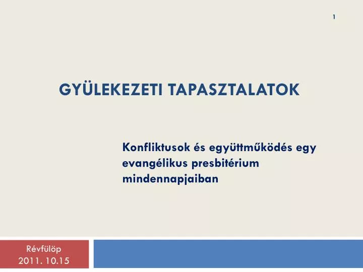 gy lekezeti tapasztalatok