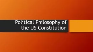 Political Philosophy of the US Constitution