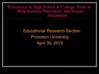 Educational Research Section Princeton University April 30, 2010
