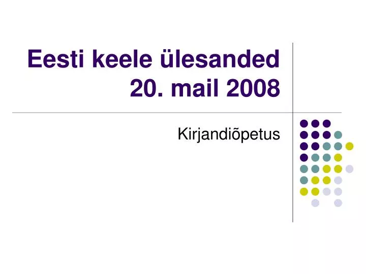 eesti keele lesanded 20 mail 2008