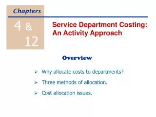 Why allocate costs to departments? Three methods of allocation. Cost allocation issues.
