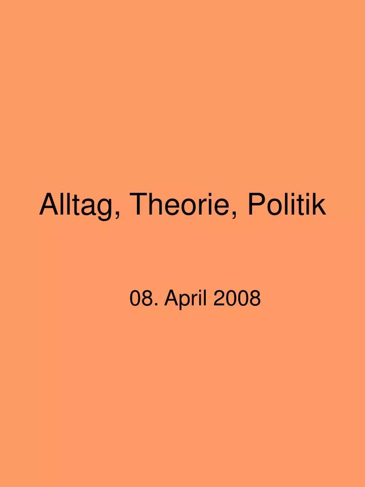 alltag theorie politik