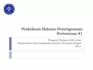 praktikum bahasa pemrograman pertemuan 1