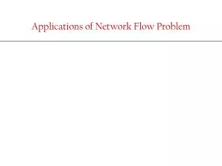 Applications of Network Flow Problem