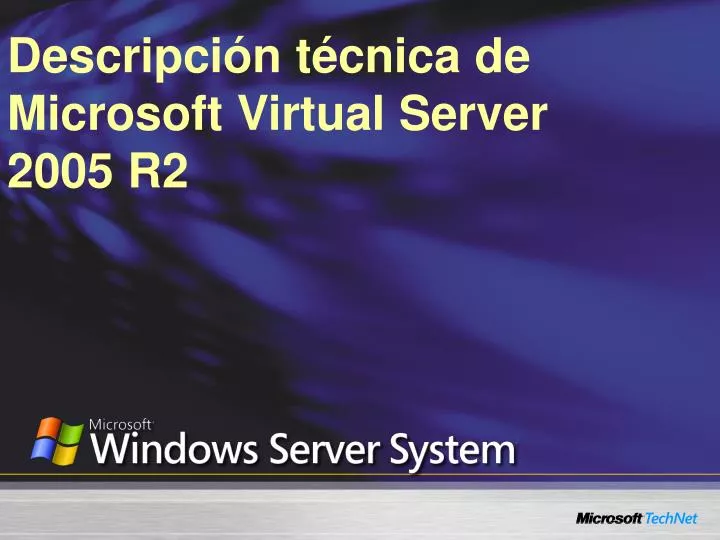 descripci n t cnica de microsoft virtual server 2005 r2