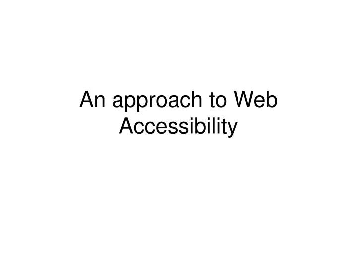 an approach to web accessibility