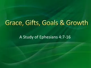 Grace, Gifts, Goals &amp; Growth