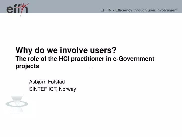 why do we involve users the role of the hci practitioner in e government projects