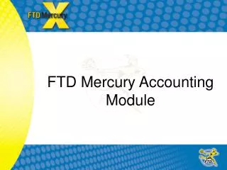 FTD Mercury Accounting Module