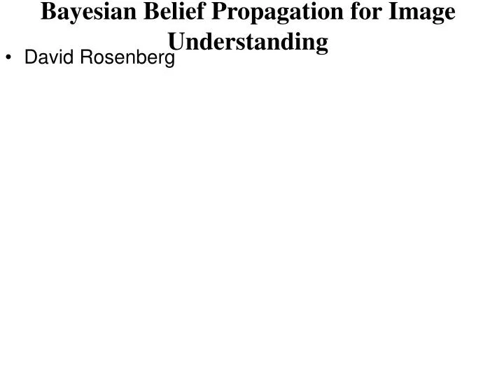 bayesian belief propagation for image understanding