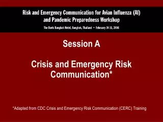 Session A Crisis and Emergency Risk Communication*