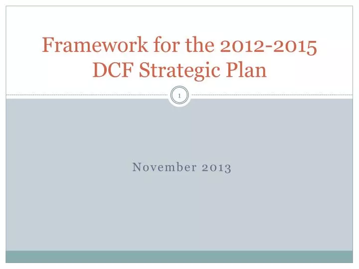 framework for the 2012 2015 dcf strategic plan