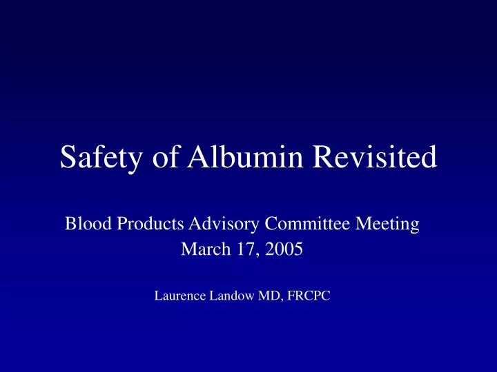 safety of albumin revisited