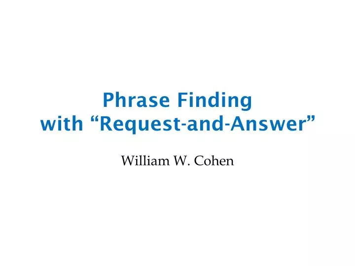 phrase finding with request and answer